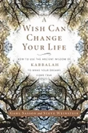 Image of wish can change your life how to use the ancient wisdom of kabbalah to make