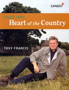 Image of Tales from Heart of the Country by Tony Francis and Wendy Dickinson Book