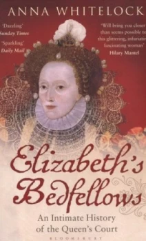Image of Elizabeths Bedfellows by Anna Whitelock Book