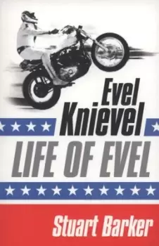 Image of Life of Evel - Stuart Barker - Paperback - Used