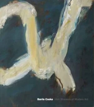 Image of Barrie Cooke by Barrie Cooke and Dublin Ireland Irish Museum of Modern Art Hardback