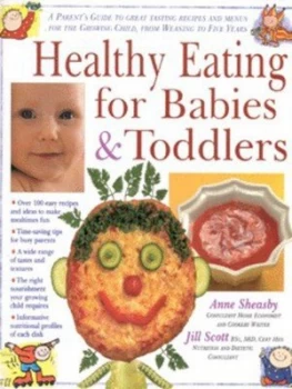 Image of Healthy Eating for Babies and Toddlers by Anne Sheasby and Jill Scott Hardback