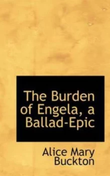 Image of Burden of Engela a Ballad-Epic by Alice Mary Buckton Paperback