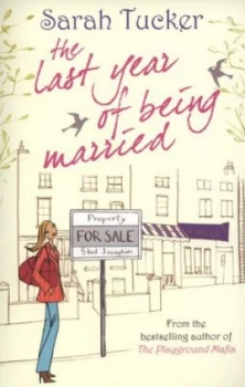 Image of The Last Year of Being Married by Sarah Tucker Paperback