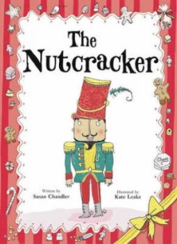 Image of The Nutcracker by Susan Chandler and Kate Leake Book