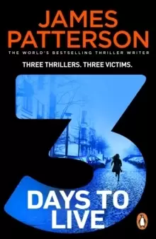 Image of 3 Days to Live : Three Thrillers. Three Victims.