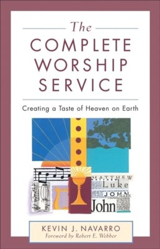 Image of The Complete Worship Service by Kevin J Navarro Book