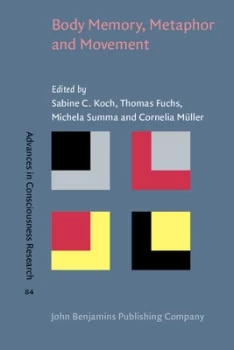 Image of Body Memory Metaphor and Movement by Sabine C. Koch Book