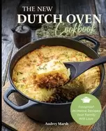 Image of new dutch oven cookbook 101 modern recipes for your enamel cast iron dutch
