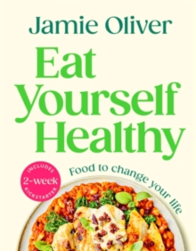 Image of Eat Yourself Healthy: Jamie's Ultimate Cookbook for Everyday Healthy Eating. Paperback. By Jamie Oliver Books