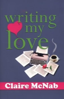Image of Writing My Love by Claire Mcnab Paperback