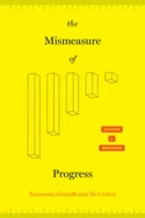 Image of mismeasure of progress economic growth and its critics