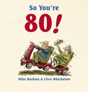 Image of So Youre 80 by Mike Haskins Hardback