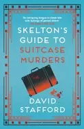 Image of Skeltons Guide to Suitcase Murders : The sharp-witted historical whodunnit