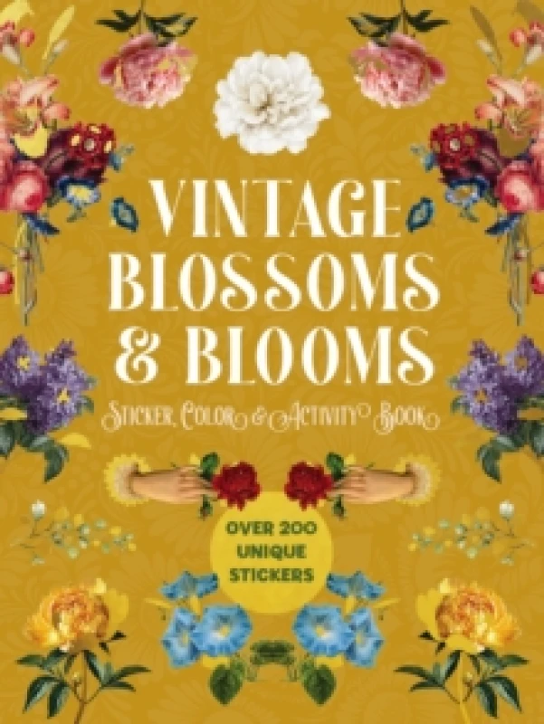 Image of Vintage Blossoms and Blooms Sticker, Color and Activity Book : Over 200 Unique Stickers Paperback / softback
