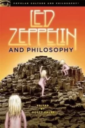 Image of Led Zeppelin and philosophy by Scott Calef