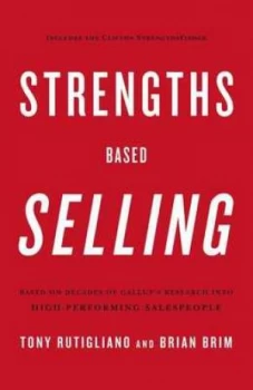 Image of Strengths Based Selling by Tony Rutigliano Hardback
