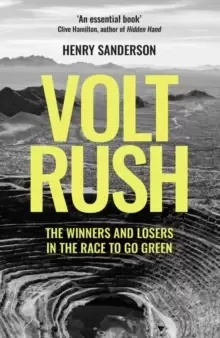 Image of Volt Rush : The Winners and Losers in the Race to Go Green