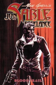 Image of Mike Grells Jon Sable Freelance. Bloodtrail by Mike Grell Paperback