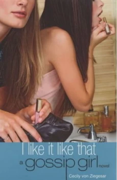 Image of I like It like That by Cecily Von Ziegesar Paperback