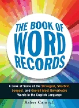 Image of book of word records a look at some of the strangest shortest longest and o