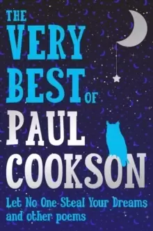 Image of The Very Best of Paul Cookson : Let No One Steal Your Dreams and Other Poems