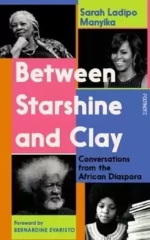 Image of Between Starshine and Clay : Conversations from the African Diaspora