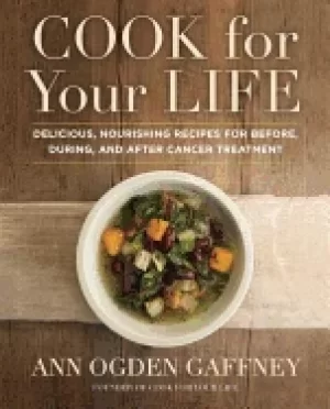 Image of cook for your life delicious nourishing recipes for before during and after