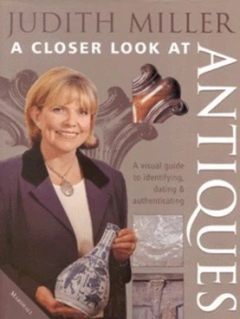 Image of A Closer Look at Antiques by Judith H Miller Hardback