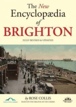 Image of The New Encyclopaedia of Brighton by Rose Collis and Tim Carder Paperback