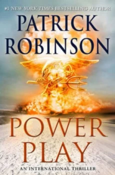 Image of Power Play by Patrick Robinson Hardback