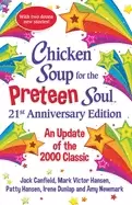 Image of chicken soup for the preteen soul 21st anniversary edition an update of the