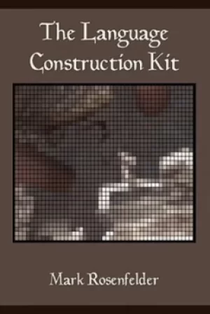 Image of The language construction kit by Mark Rosenfelder