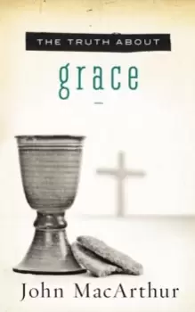 Image of The Truth About Grace