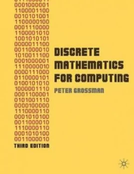 Image of Discrete Mathematics for Computing by Peter Grossman Paperback