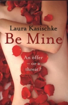 Image of Be Mine by Laura Kasischke Book