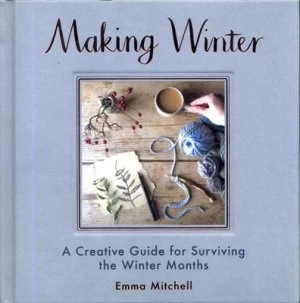 Image of Making Winter by Emma Mitchell Hardback