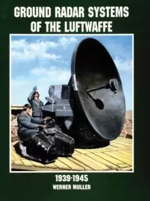 Image of Ground Radar Systems of the Luftwaffe 1939-1945