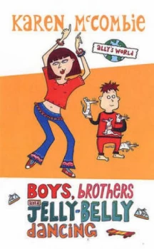 Image of Boys Brothers and Jelly-Belly Dancing by Karen Mccombie Paperback