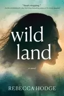 Image of wildland a novel