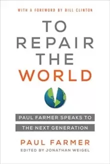 Image of To Repair the World : Paul Farmer Speaks to the Next Generation