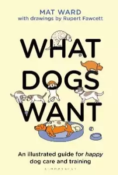 Image of What Dogs Want by Mat Ward