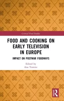 Image of Food and Cooking on Early Television in Europe : Impact on Postwar Foodways