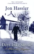 Image of days like smoke a minnesota boyhood