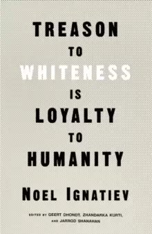 Image of Treason to Whiteness is Loyalty to Humanity