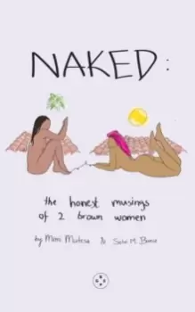 Image of NAKED: The Honest Musings of 2 Brown Women
