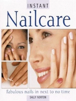 Image of Instant Nailcare by Sally Norton and Nick Cole Hardback