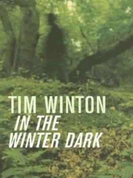 Image of In the Winter Dark by Tim Winton Paperback