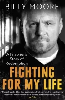 Image of Fighting for My Life : A Prisoner's Story of Redemption