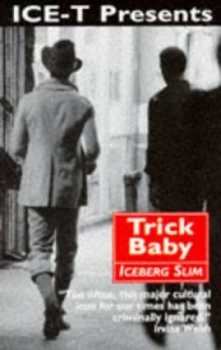 Image of Ice T Presents Trick Baby the Story of a White Negro by Iceberg Slim Paperback